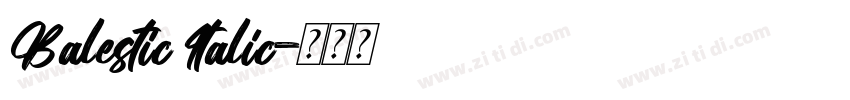 Balestic Italic字体转换 Balestic Italic字体转换